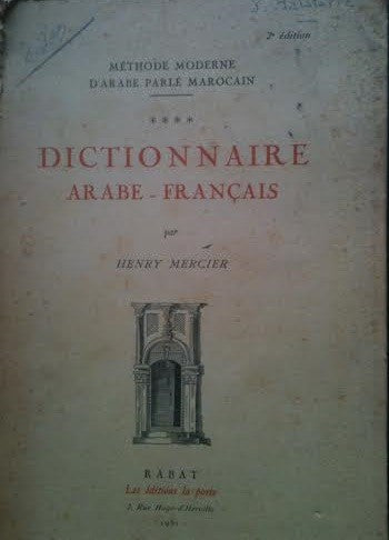 Methode moderne d'arabe parlé marocain - Dictionnaire arabe/français