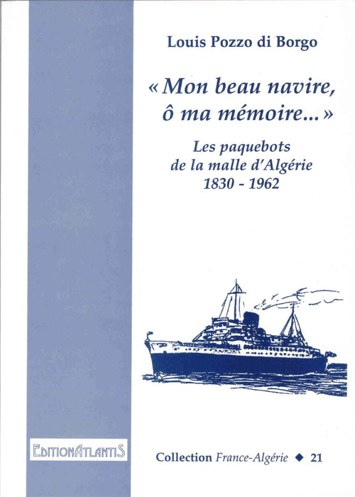 « Mon beau navire, ô ma mémoire... » Les paquebots de la malle d’Algérie (1830-1962)