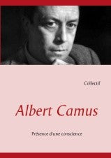 Albert Camus, Présence d'une conscience
